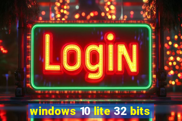 windows 10 lite 32 bits